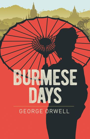 Burmese Days - Orwell George