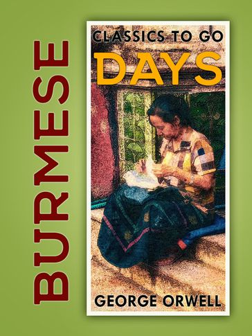 Burmese Days - Orwell George