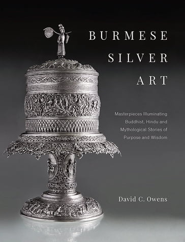 Burmese Silver Art - David C Owens