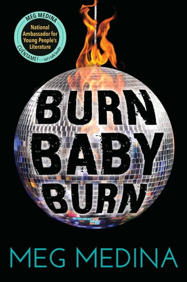 Burn Baby Burn - Meg Medina