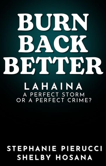 Burn Back Better - Lahaina - Stephanie Pierucci