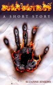 Burn District:A Short Story Prequel to Burn District the Series