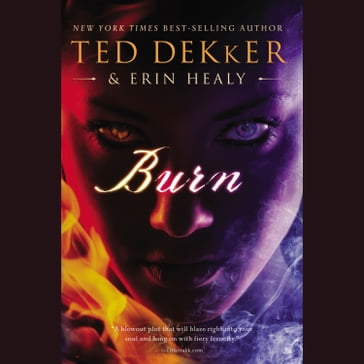 Burn - Erin Healy - Ted Dekker
