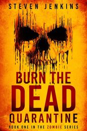 Burn The Dead: Quarantine