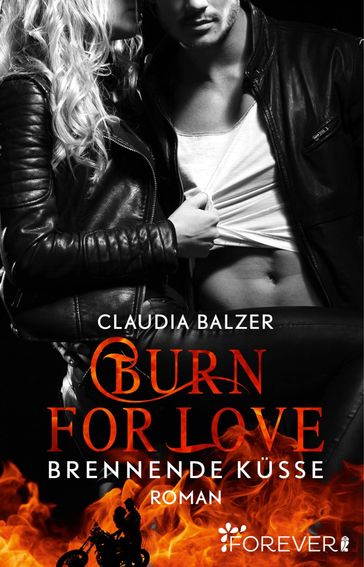 Burn for Love - Brennende Küsse - Claudia Balzer