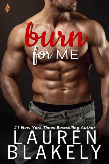 Burn for Me - Lauren Blakely