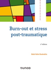 Burn-out et stress post-traumatique - 2e éd.