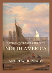 Burnaby s Travels through North America