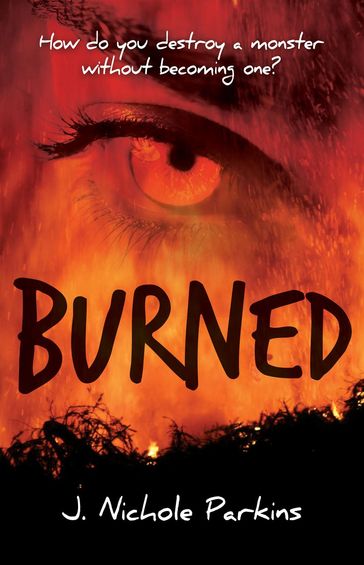 Burned - J. Nichole Parkins