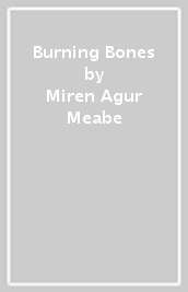 Burning Bones