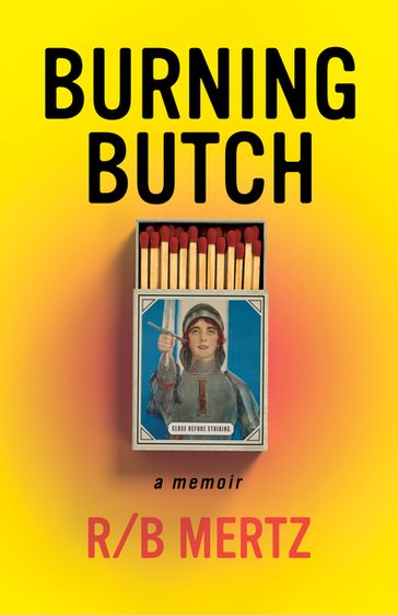 Burning Butch - R/B Mertz