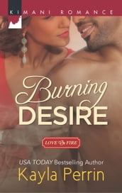 Burning Desire (Love on Fire, Book 1)