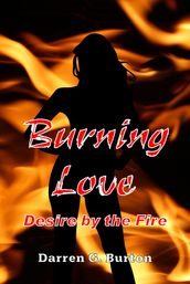 Burning Love: Desire by the Fire