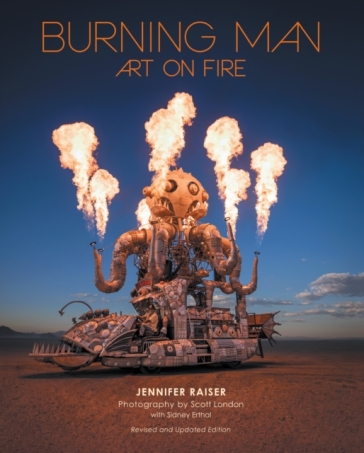 Burning Man: Art on Fire - Jennifer Raiser