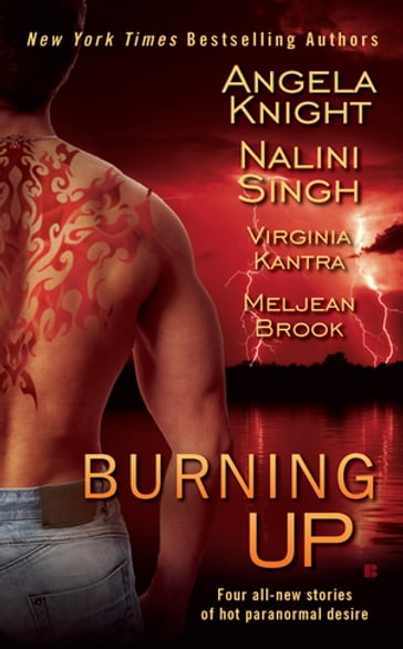 Burning Up - Angela Knight - Meljean Brook - Nalini Singh - Virginia Kantra