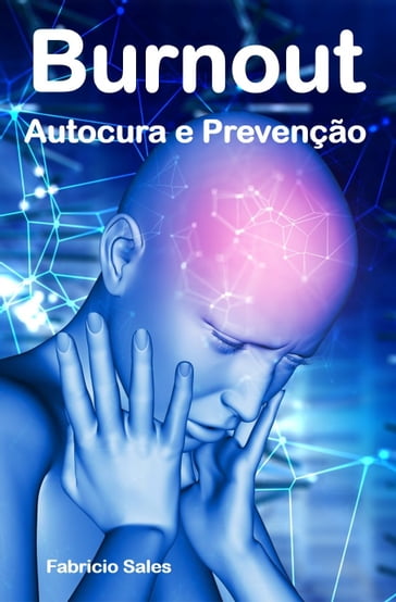 Burnout: Autocura e Prevenção - Fabricio Silva