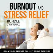 Burnout and Stress Relief Bundle, 3 in 1 Bundle