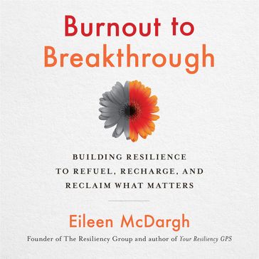 Burnout to Breakthrough - Eileen McDargh
