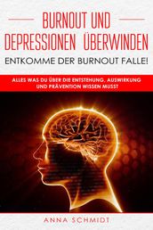 Burnout und Depressionen überwinden - Entkomme der Burnout Falle!