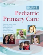 Burns  Pediatric Primary Care E-Book