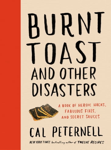 Burnt Toast and Other Disasters - Cal Peternell