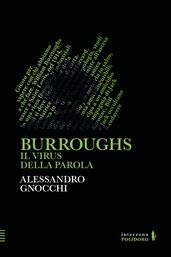 Burroughs. Il virus della parola