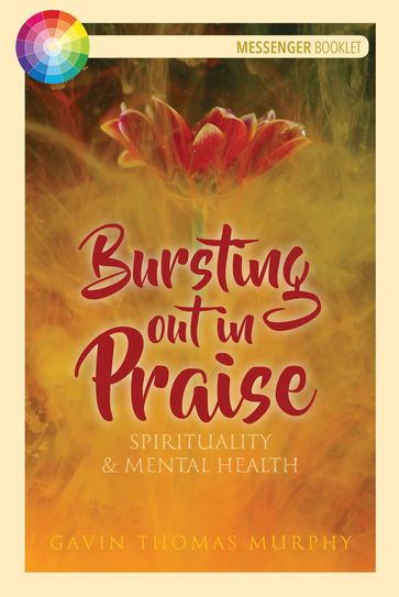 Bursting Out in Praise - Gavin Thomas Murphy
