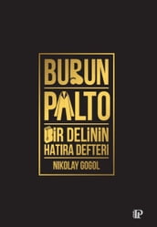 Burun - Palto - Bir Delinin Hatra Defteri