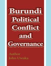 Burundi Political Conflict and Governance