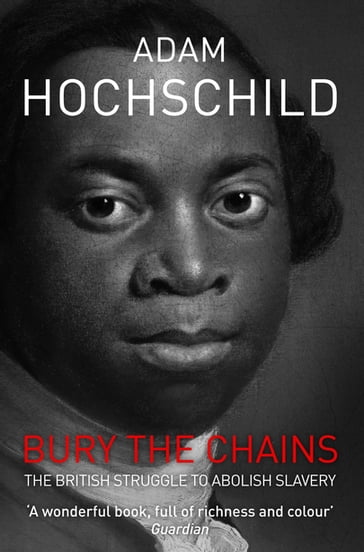Bury the Chains - Adam Hochschild