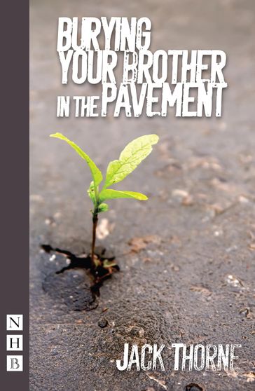 Burying Your Brother in the Pavement (NHB Modern Plays) - Jack Thorne