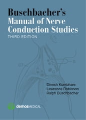 Buschbacher s Manual of Nerve Conduction Studies