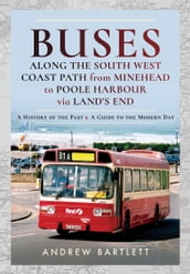 Buses Along the South West Coast Path from Minehead to Poole Harbour via Land