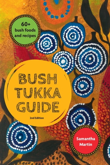 Bush Tukka Guide 2nd edition - Samantha Martin