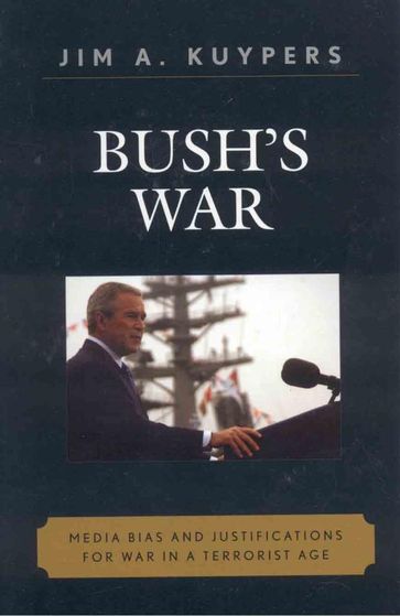 Bush's War - Jim A. Kuypers