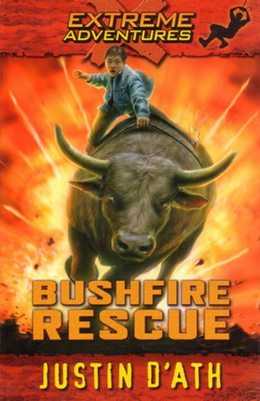 Bushfire Rescue: Extreme Adventure - Justin D