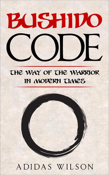 Bushido Code - The Way Of The Warrior In Modern Times - Adidas Wilson