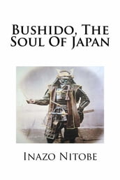 Bushido, The Soul of Japan