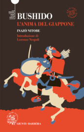 Bushido. L anima del Giappone. Ediz. integrale