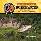 Bushmaster: Can Kill Almost Anything In Its Path