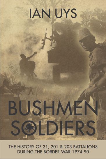 Bushmen Soldiers - Ian Uys