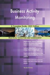 Business Activity Monitoring A Complete Guide - 2021 Edition