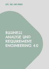 Business Analyse und Requirement Engineering 4.0