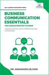 Business Communication Essentials You Always Wanted To Know