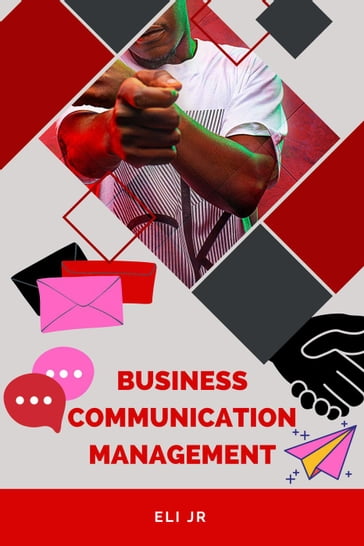 Business Communication Management - Eli Jr