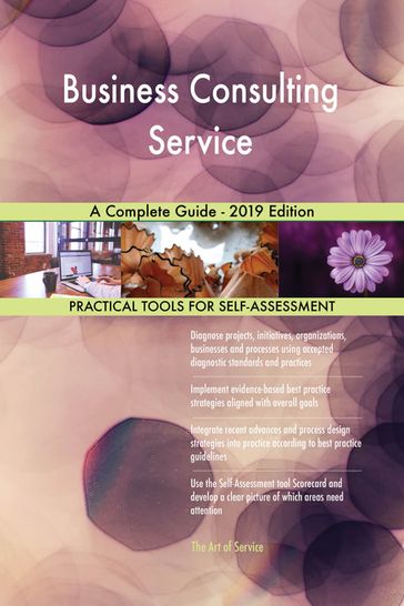 Business Consulting Service A Complete Guide - 2019 Edition - Gerardus Blokdyk