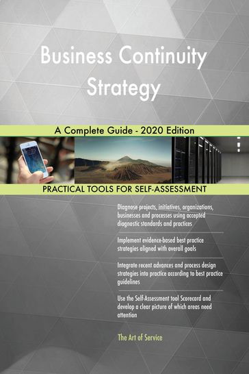 Business Continuity Strategy A Complete Guide - 2020 Edition - Gerardus Blokdyk