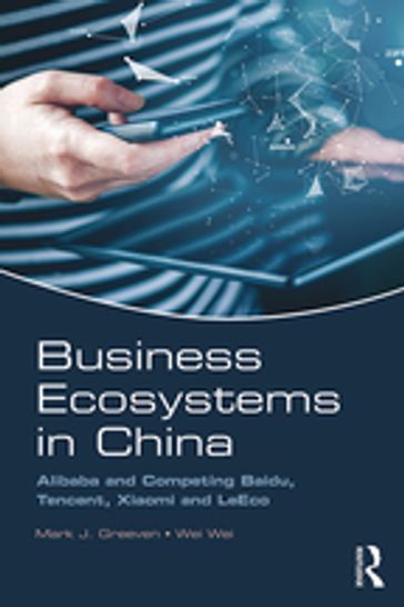 Business Ecosystems in China - Mark J. Greeven - Wei Wei