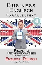 Business Englisch - Paralleltext - Finanz- & Rechnungswesen (Kurzgeschichten) Englisch - Deutsch