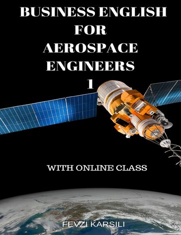 Business English for Aerospace Engineers 1 - Fevzi Karsili